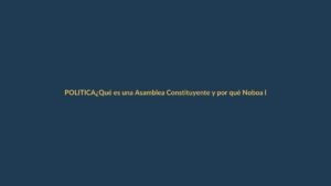 ¿Qué es una Asamblea Constituyente y por qué Noboa la propone en Ecuador?