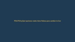 ¿Qué opciones reales tiene Noboa para cambiar la Constitución tras el triunfo del ‘No’?