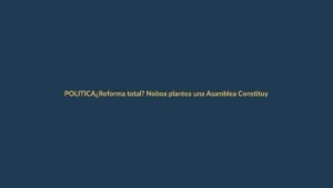 ¿Reforma total? Noboa plantea una Asamblea Constituyente: ¿qué cambia para Loja?
