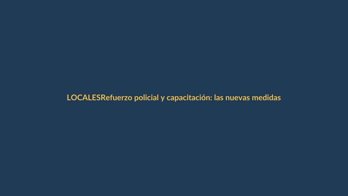 Refuerzo policial y capacitación: las nuevas medidas de seguridad en Azuay