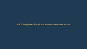 Rigoberta Bandini: más perra que Jesucrista en Noches del Botánico