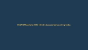 Salario 2026: Ministro busca consenso entre gremios laborales y empleadores