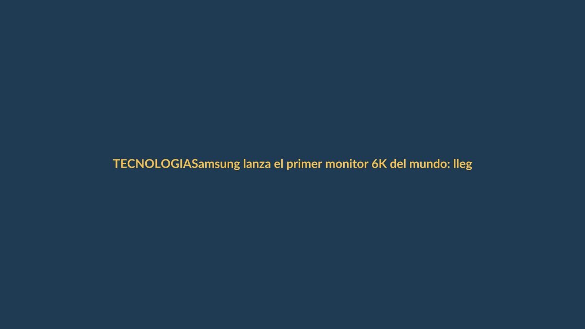 Samsung lanza el primer monitor 6K del mundo: llega a España con descuento y Galaxy Buds4 gratis