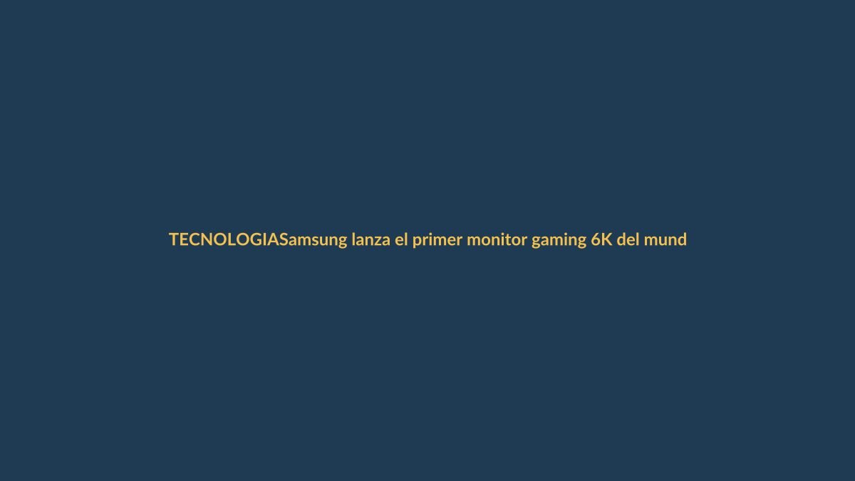 Samsung lanza el primer monitor gaming 6K del mundo, disponible en España con descuento y Galaxy Buds4 de regalo