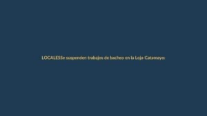 Se suspenden trabajos de bacheo en la Loja-Catamayo: conductores deben tomar precauciones