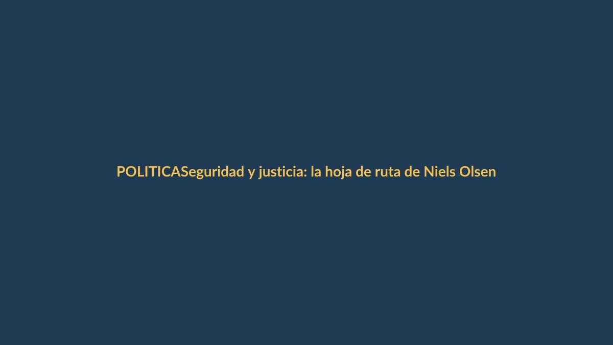 Seguridad y justicia: la hoja de ruta de Niels Olsen para Ecuador