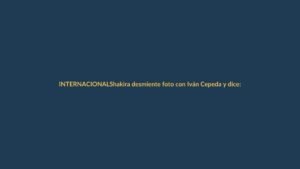 Shakira desmiente foto con Iván Cepeda y dice: “No respaldo a ningún candidato”