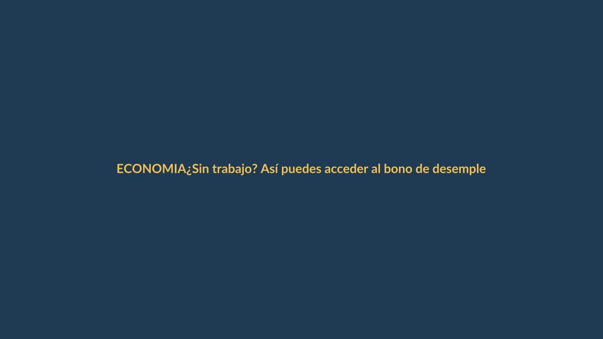 ¿Sin trabajo? Así puedes acceder al bono de desempleo en Ecuador