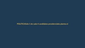 Solo 1 de cada 4 candidatos presidenciales plantea derogar leyes procrimen
