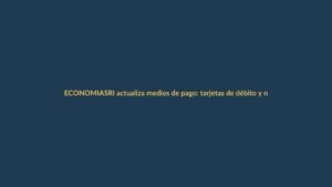 SRI actualiza medios de pago: tarjetas de débito y nuevas de crédito habilitadas para pagos en línea