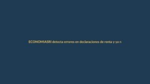 SRI detecta errores en declaraciones de renta y ya notifica a contribuyentes en Loja