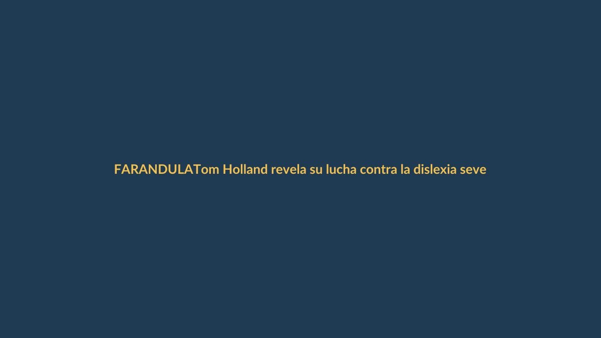 Tom Holland revela su lucha contra la dislexia severa y por qué rechazó ‘SNL’