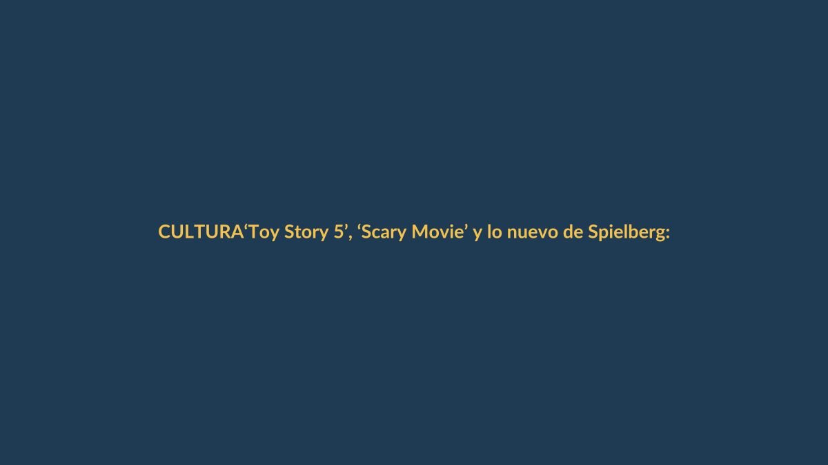 ‘Toy Story 5’, ‘Scary Movie’ y lo nuevo de Spielberg: todo el cine de estreno de junio de 2026 en Ecuador