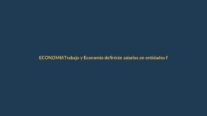 Trabajo y Economía definirán salarios en entidades fusionadas de Ecuador