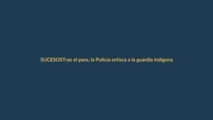 Tras el paro, la Policía enfoca a la guardia indígena en Loja