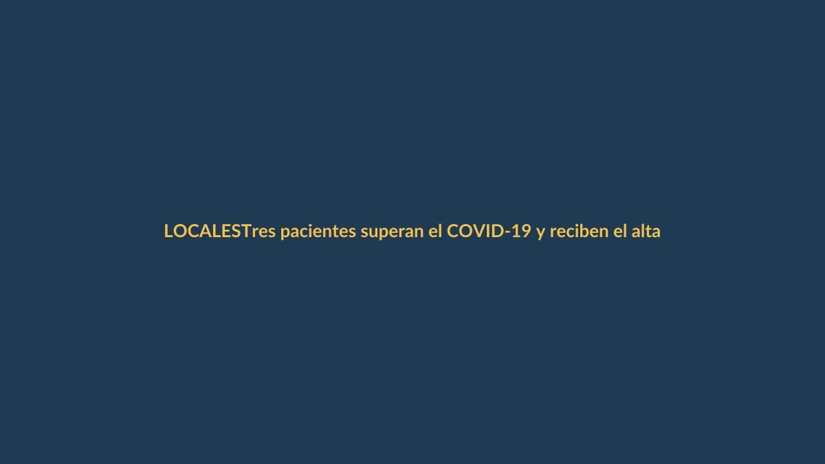 Tres pacientes superan el COVID-19 y reciben el alta en Loja