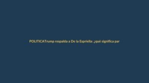Trump respalda a De la Espriella: ¿qué significa para Ecuador?