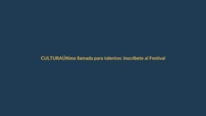 Última llamada para talentos: inscríbete al Festival Nacional de la Canción