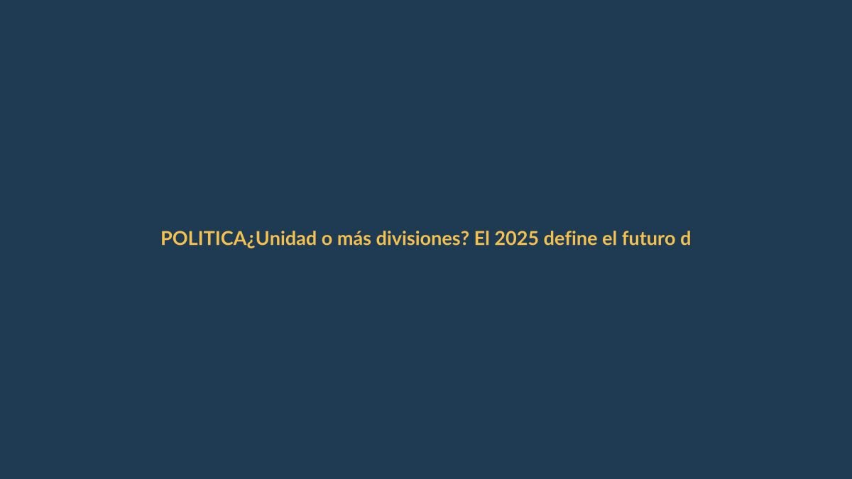 ¿Unidad o más divisiones? El 2025 define el futuro de Ecuador