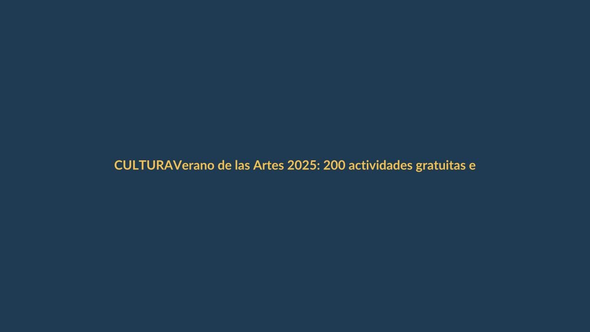 Verano de las Artes 2025: 200 actividades gratuitas en Quito con $2 millones de inversión