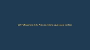 Verano de las Artes se detiene: ¿qué pasará con los eventos culturales en Loja?
