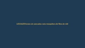 Verano sin zancudos: esta mosquitera de fibra de vidrio es tu mejor defensa