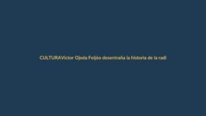 Víctor Ojeda Feijóo desentraña la historia de la radio en Loja y el mundo