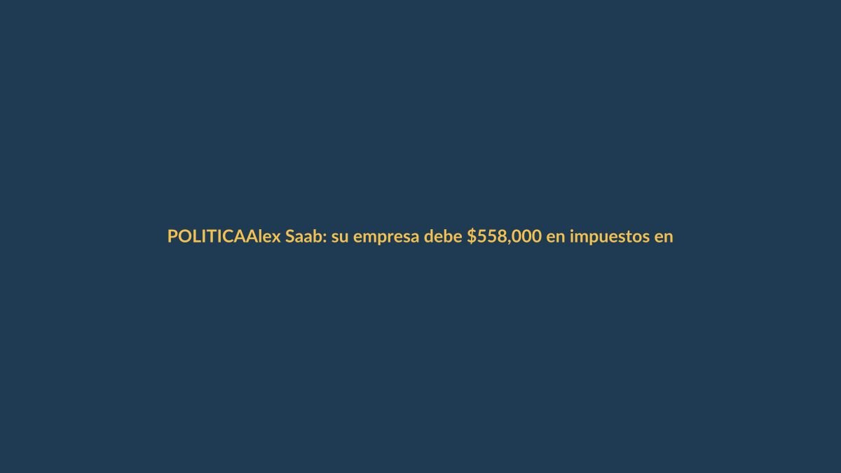 Alex Saab: su empresa debe $558,000 en impuestos en Ecuador