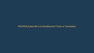 ¿Caben 80 en la Constituyente? Corte ve «inconsistencias» en plan de Noboa