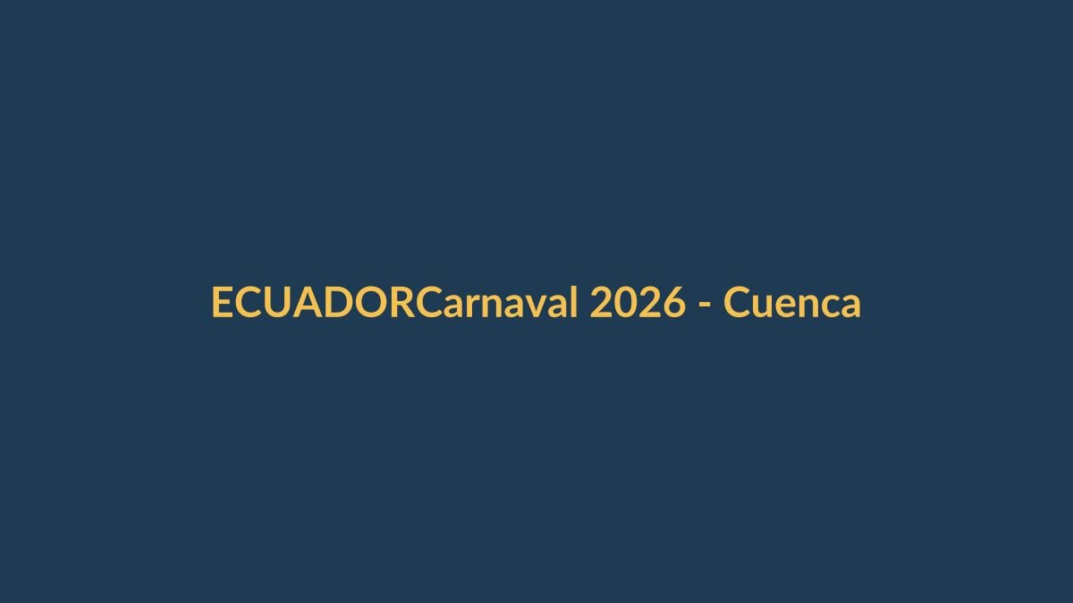 Carnaval 2026 – Cuenca