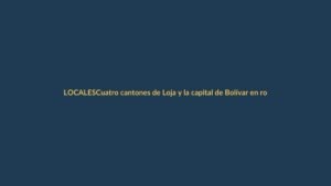 Cuatro cantones de Loja y la capital de Bolívar en rojo: ¿qué significa para ti?