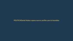 Daniel Noboa sopesa nuevos perfiles para la Asamblea Constituyente