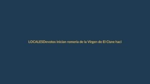 Devotos inician romería de la Virgen de El Cisne hacia San Pedro de la Bendita