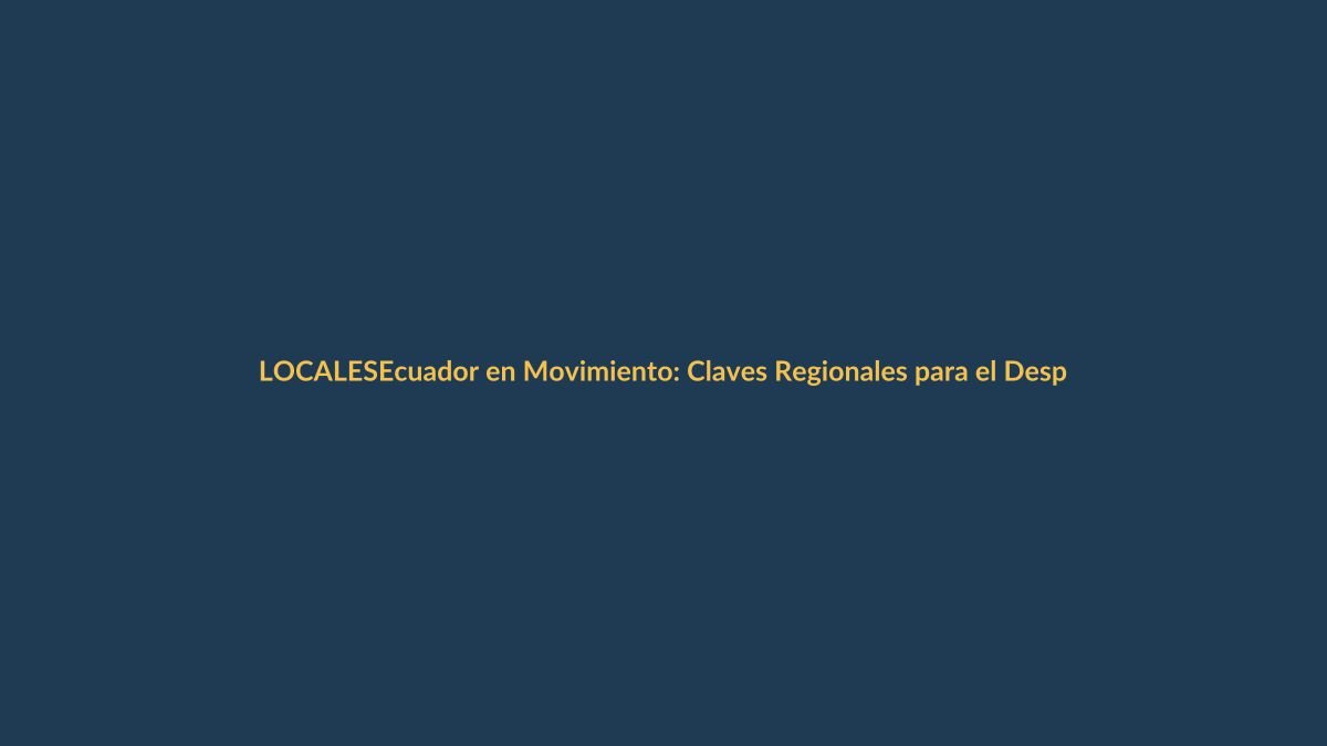 Ecuador en Movimiento: Claves Regionales para el Despertar de Loja