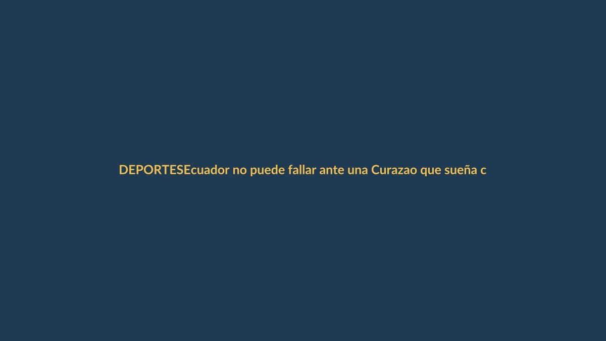 Ecuador no puede fallar ante una Curazao que sueña con la heroica