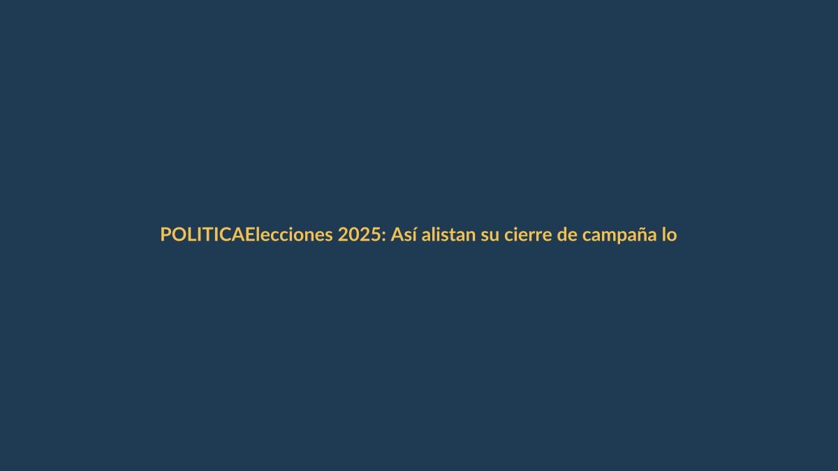 Elecciones 2025: Así alistan su cierre de campaña los candidatos en Loja