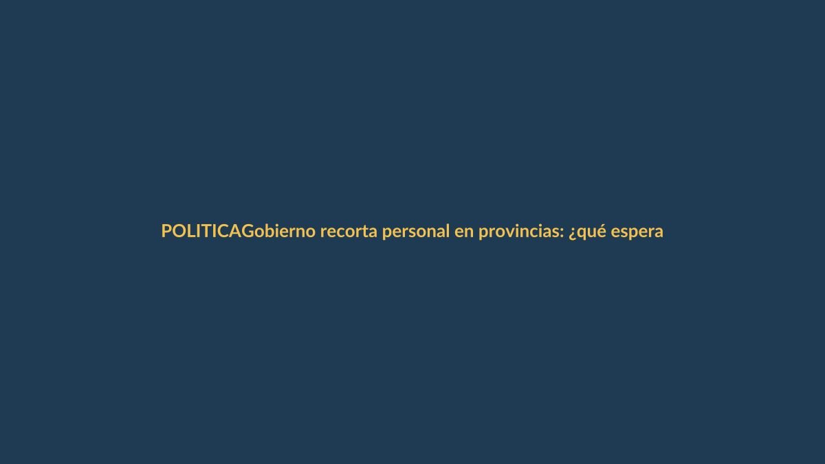 Gobierno recorta personal en provincias: ¿qué esperar en Loja?