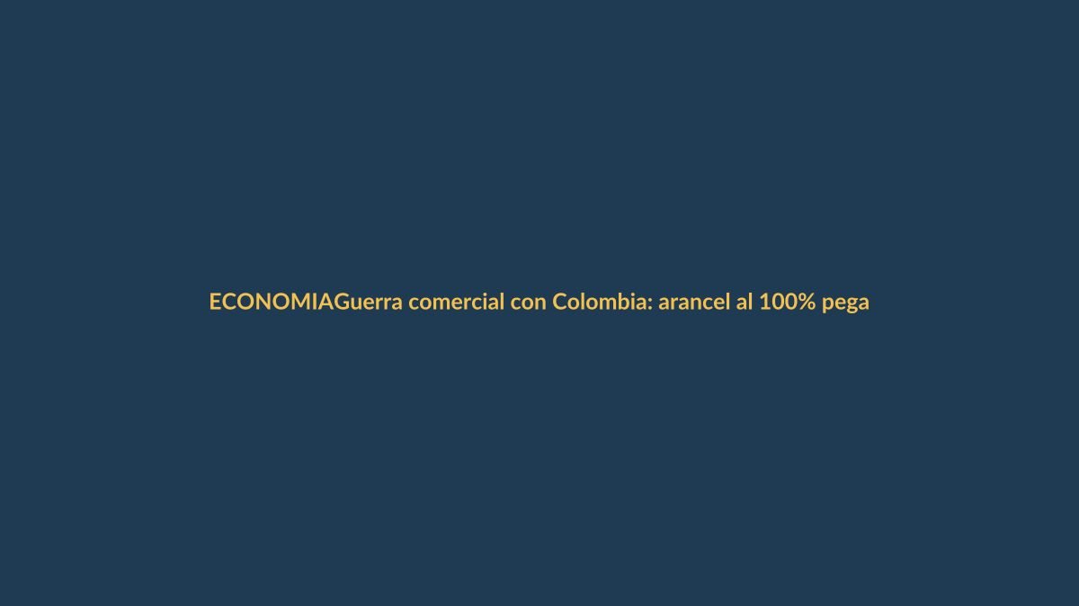 Guerra comercial con Colombia: arancel al 100% pega en Loja