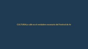 La calle es el verdadero escenario del Festival de Artes Vivas de Loja
