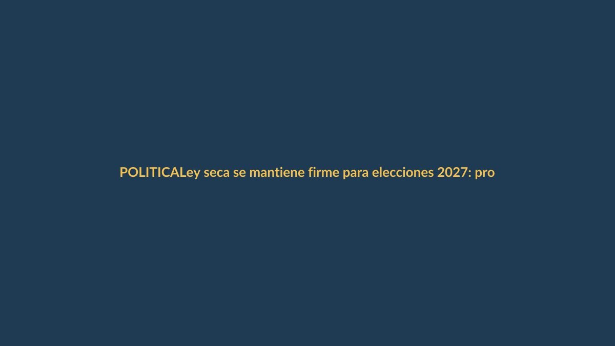 Ley seca se mantiene firme para elecciones 2027: proyecto de Niels Olsen naufraga