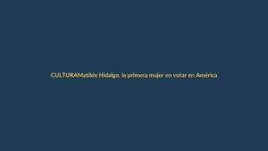 Matilde Hidalgo, la primera mujer en votar en América Latina: Google la homenajea con un doodle