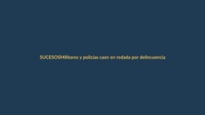 Militares y policías caen en redada por delincuencia organizada en Ecuador