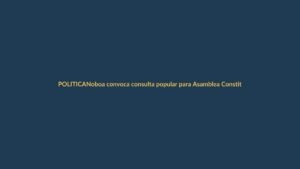 Noboa convoca consulta popular para Asamblea Constituyente sin aval constitucional