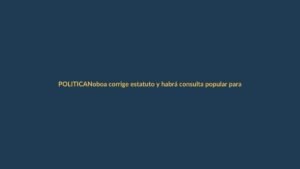 Noboa corrige estatuto y habrá consulta popular para decidir sobre Constituyente
