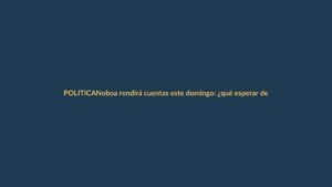 Noboa rendirá cuentas este domingo: ¿qué esperar de su primer Informe a la Nación?