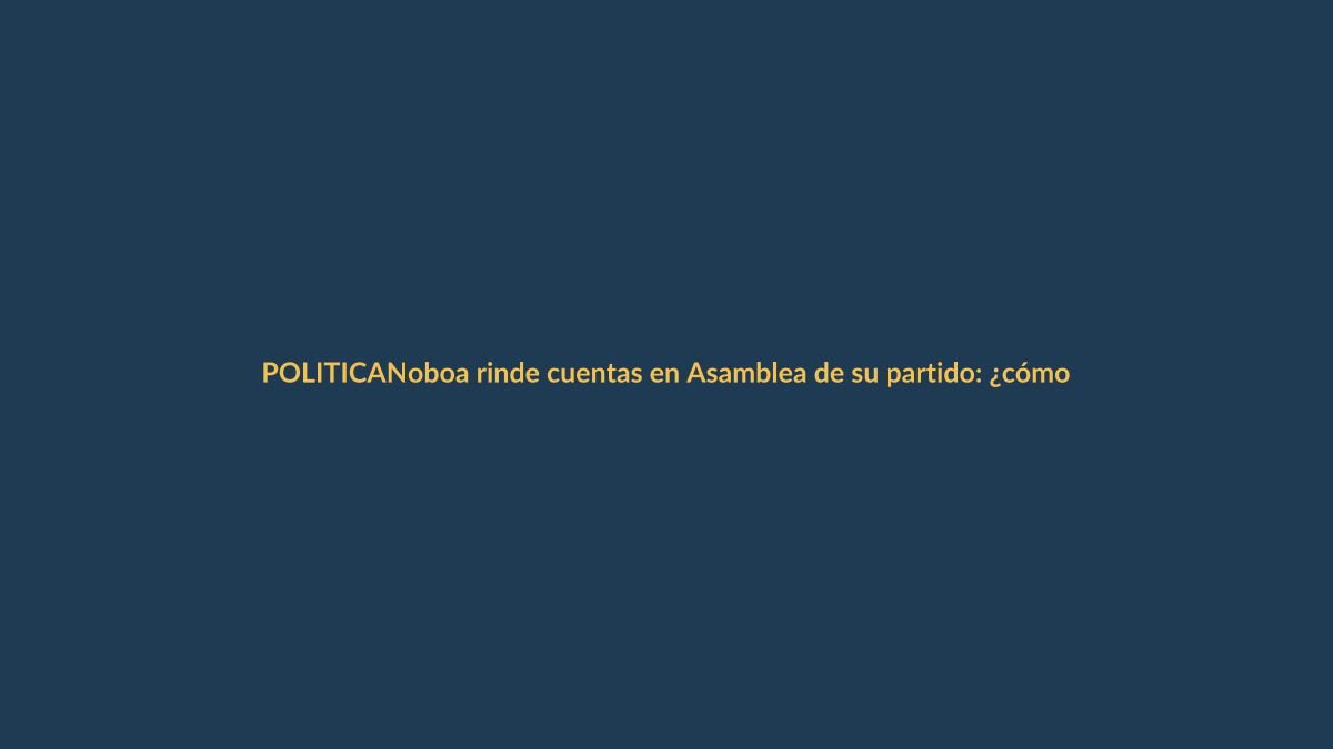 Noboa rinde cuentas en Asamblea de su partido: ¿cómo impacta en Loja?