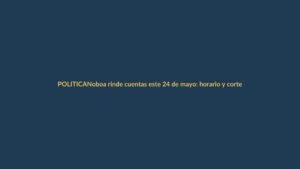 Noboa rinde cuentas este 24 de mayo: horario y cortes viales en Loja
