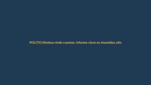 Noboa rinde cuentas: informe clave en Asamblea afín