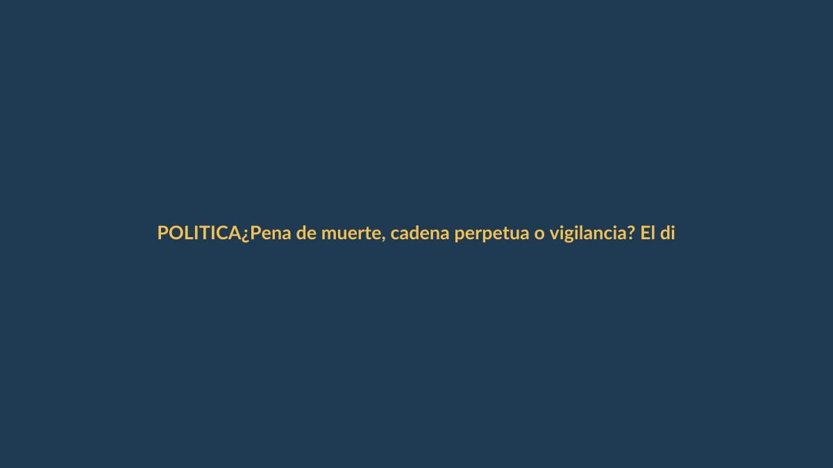 ¿Pena de muerte, cadena perpetua o vigilancia? El dilema de Ecuador para 2025