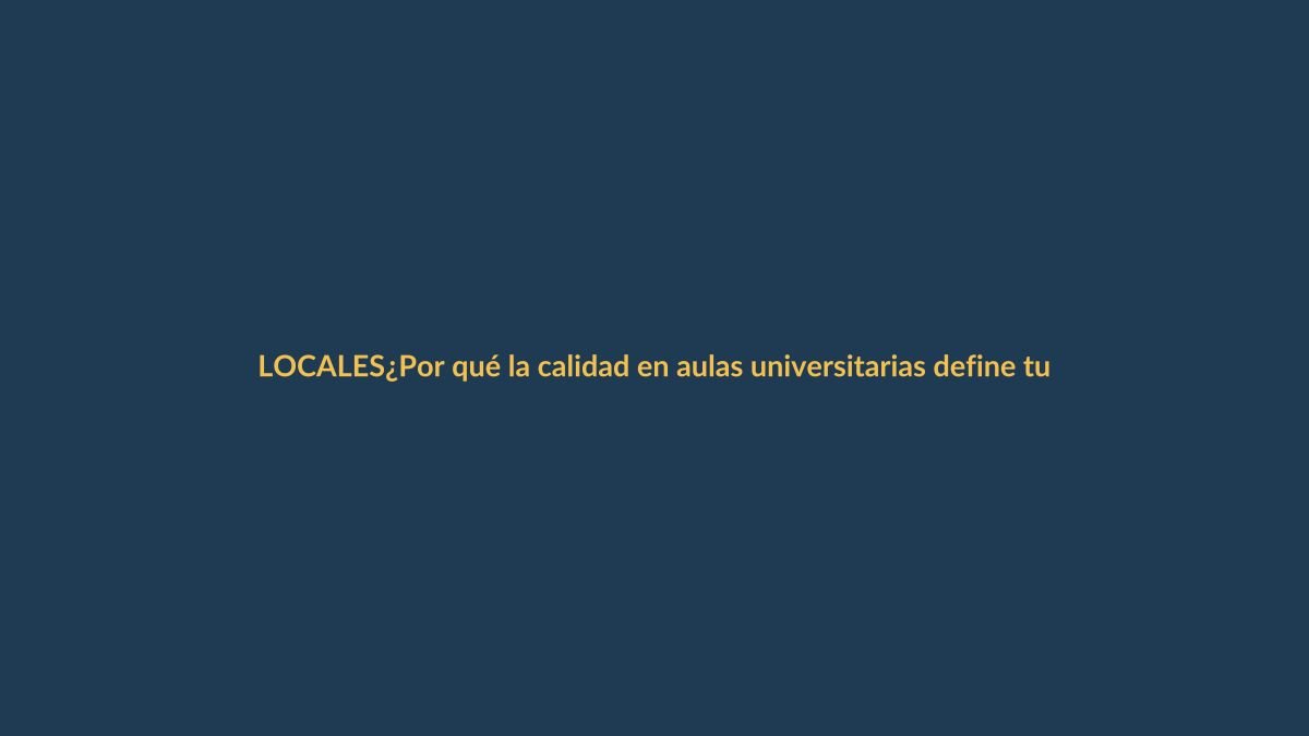 ¿Por qué la calidad en aulas universitarias define tu futuro profesional?